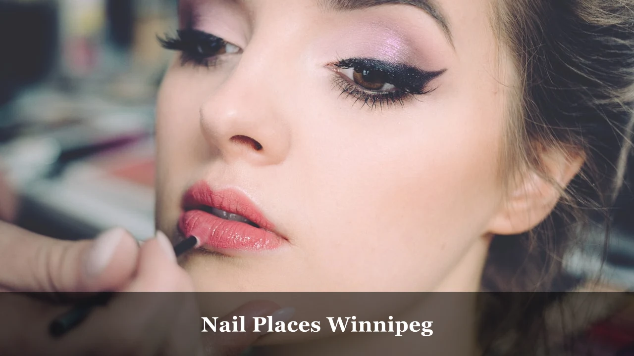 Nail Places Winnipeg: Walk-In Friendly, Open Late Nightly